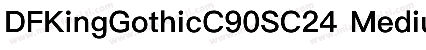 DFKingGothicC90SC24 Medium字体转换